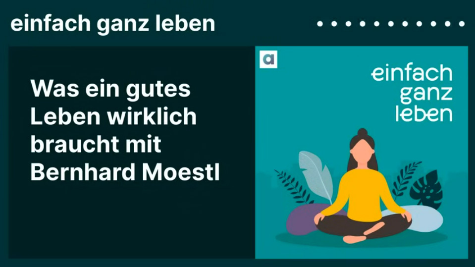 Was ein gutes Leben wirklich braucht